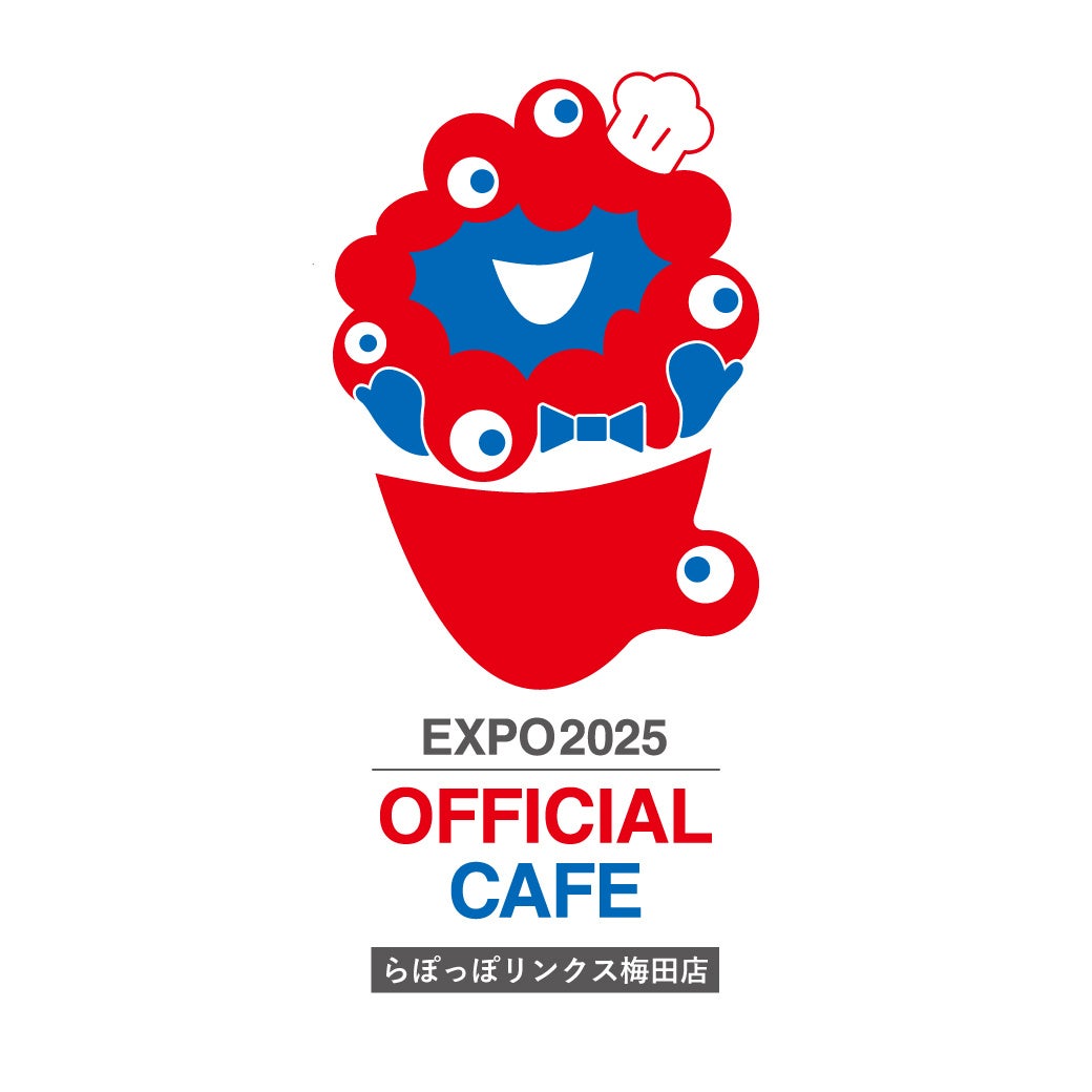 超話題！EXPOカフェらぽっぽ梅田、延長決定🥳必食